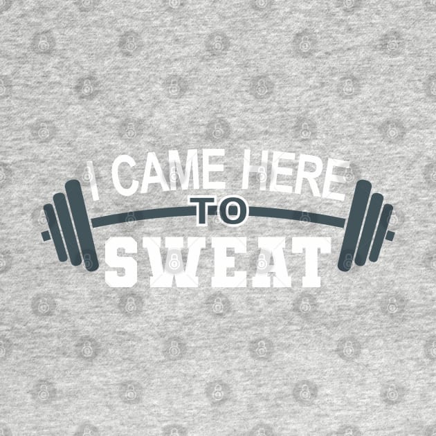 I came here to sweat - gym by goatboyjr